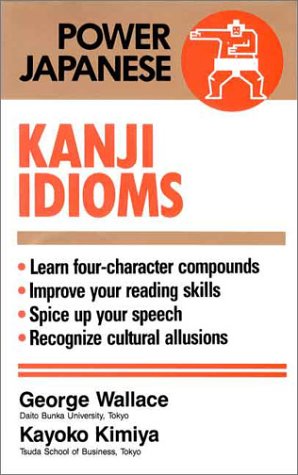 Kanji Idioms (Power Japanese)