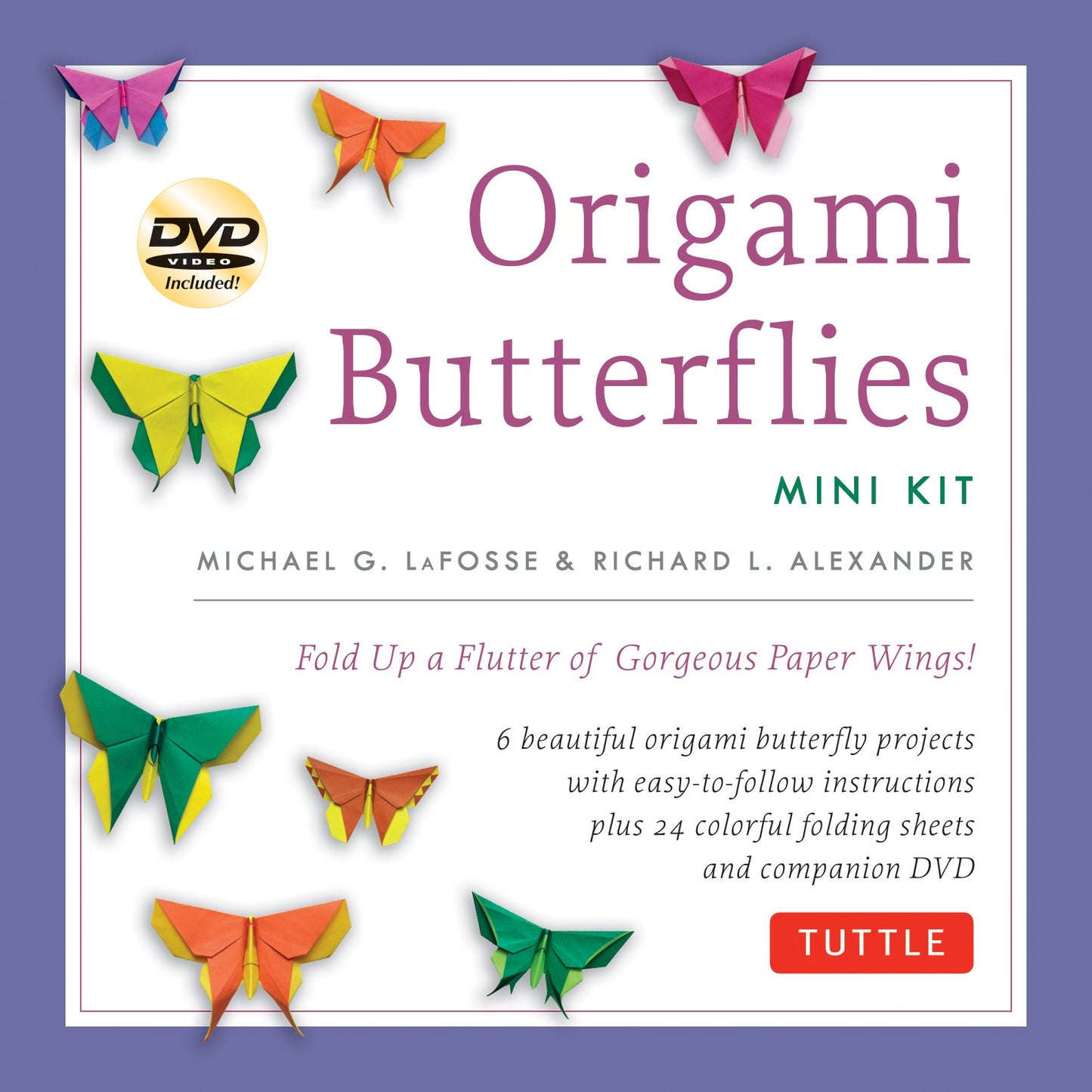 Origami Butterflies Mini Kit: Fold Up a Flutter of Gorgeous Paper Wings!: Kit with Origami Book, 6 Fun Projects, 32 Origami Papers and Instructional DVD - 6791