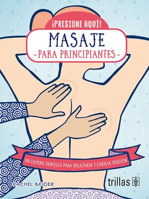 ¡Presione aquí! Masaje para principiantes