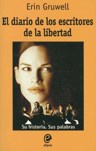 El diario de los escritores de la libertad/ The Freedom Writers Diary (Spanish Edition) - 9627