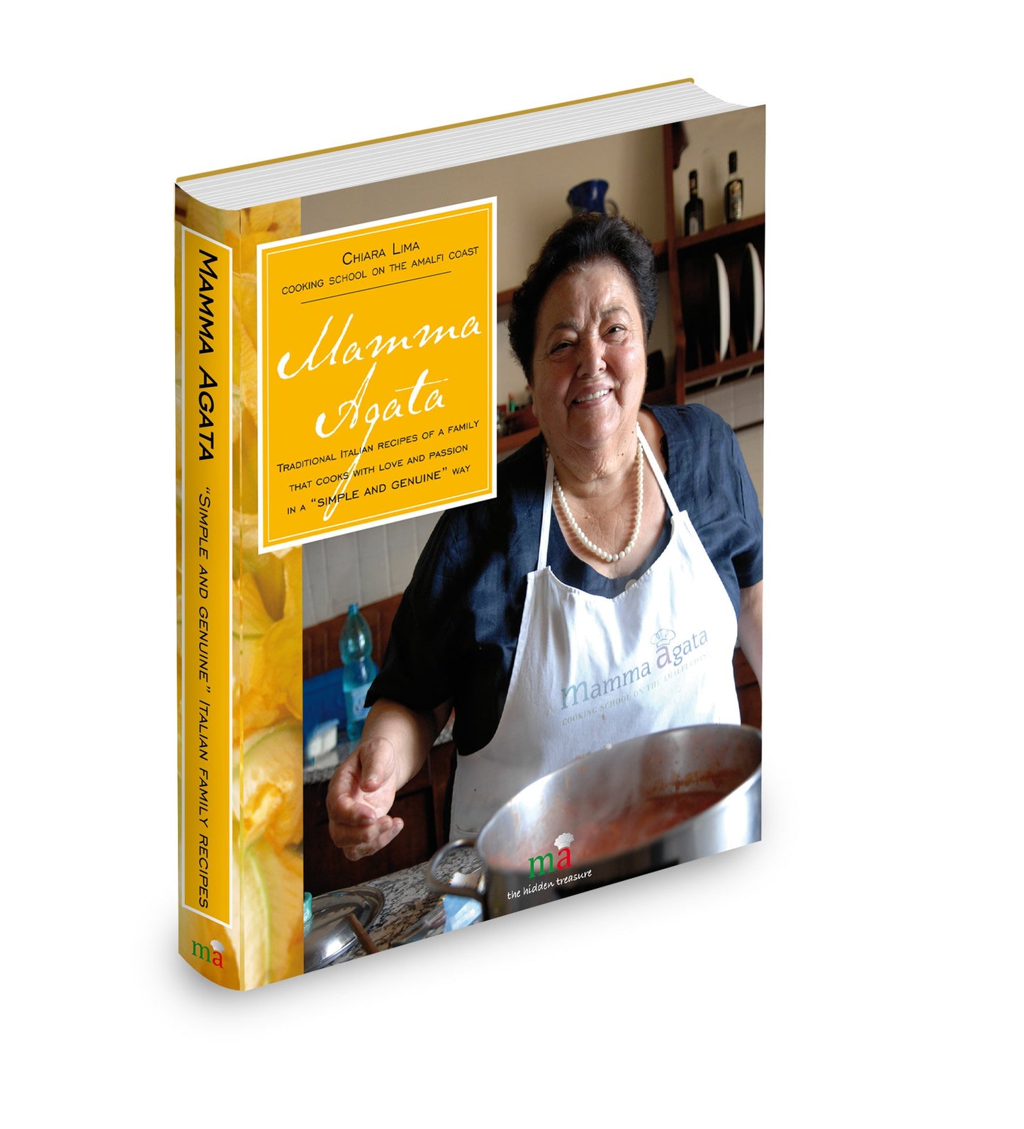 Mamma Agata: Traditional Italian Recipes of a Family That Cooks with Love and Passion in a Simple and Genuine Way by Chiara Lima, Stephanie Bavaro (2009) Hardcover - 7296