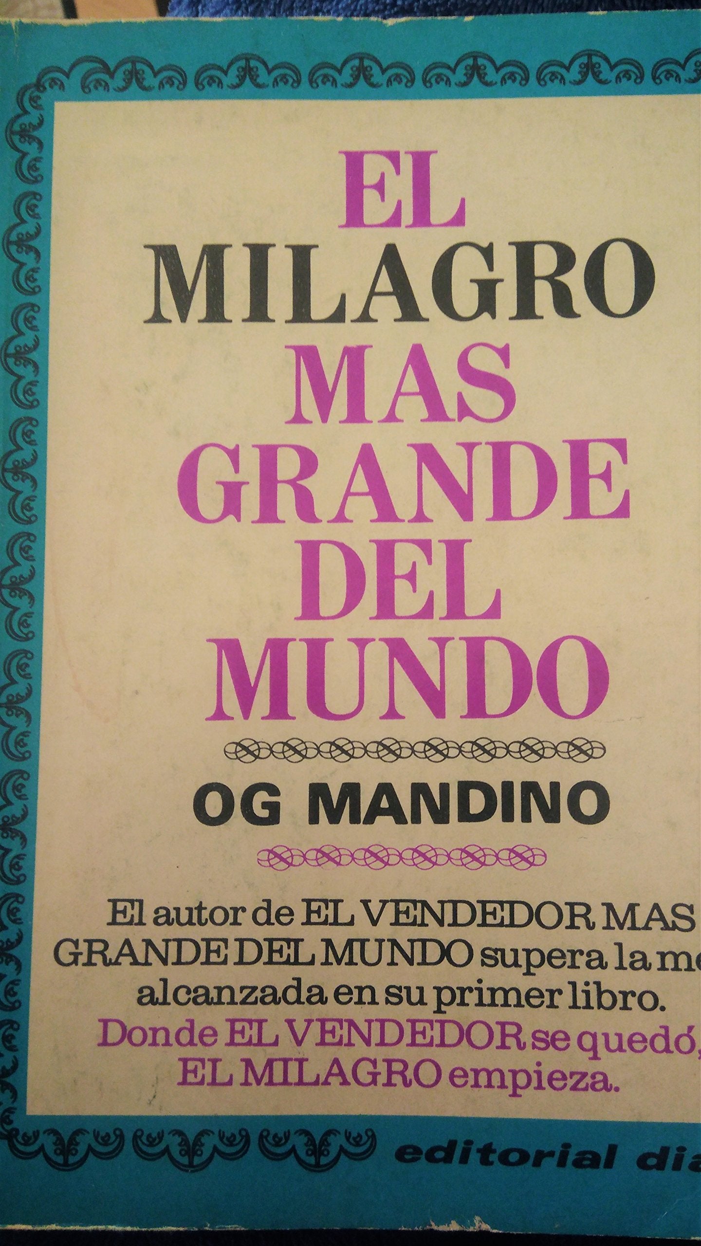 El Milagro Mas Grande Del Mundo: The Greatest Miracle in the World