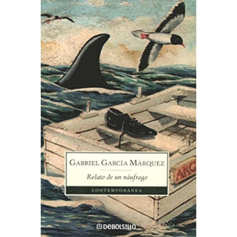 Relato de un Naufrago / The Story of a Shipwrecked Sailor (Spanish Edition)
