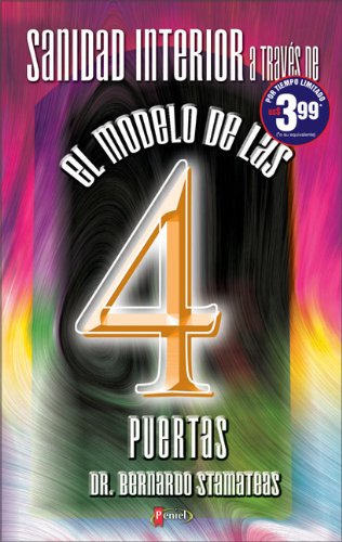 Sanidad interior a traves del modelo de las 4 puertas/ Interior Sanity Through the Model of the 4 Doors (Spanish Edition) - 7230