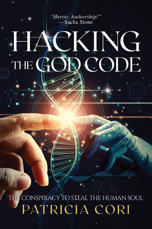 Hacking the God Code: The Conspiracy to Steal the Human Soul - 6119