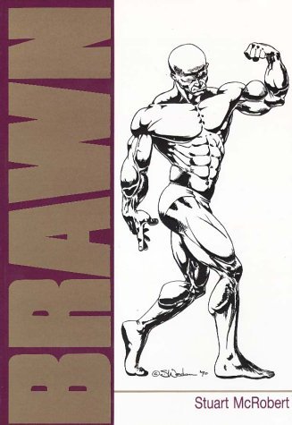 Brawn: Bodybuilding for the drug-free and genetically typical
