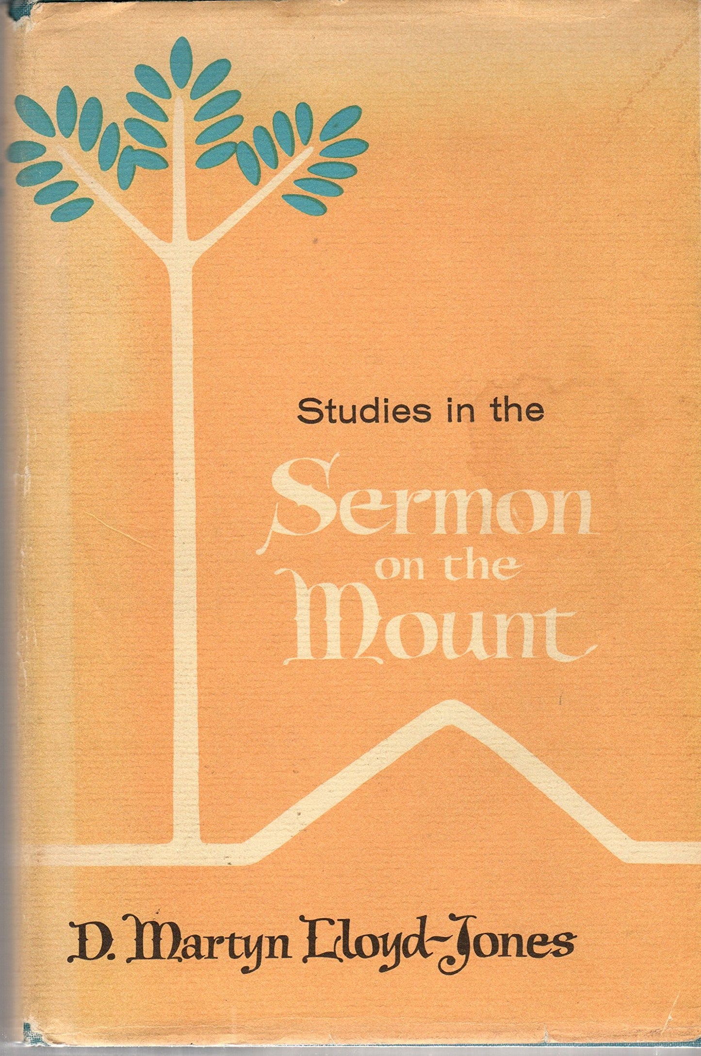 Studies in the Sermon on the Mount: One volume edition. v. 1 & 2 in 1 binding
