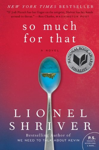 So Much for That: A Novel