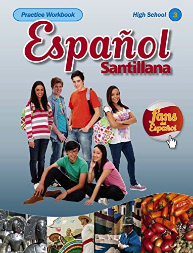 Espanol Santillana Practice Workbook High School 3