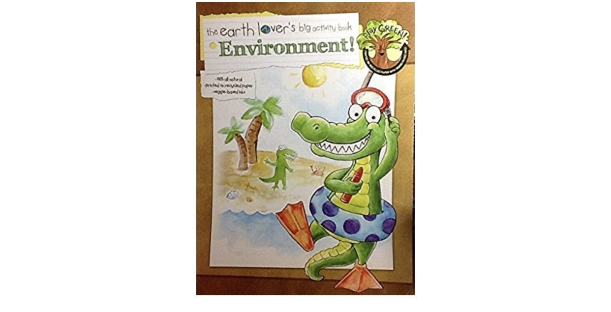 Environment! ~ The Earth Lover's Big Activity Book ~ Play Green! Creative Teaching Materials