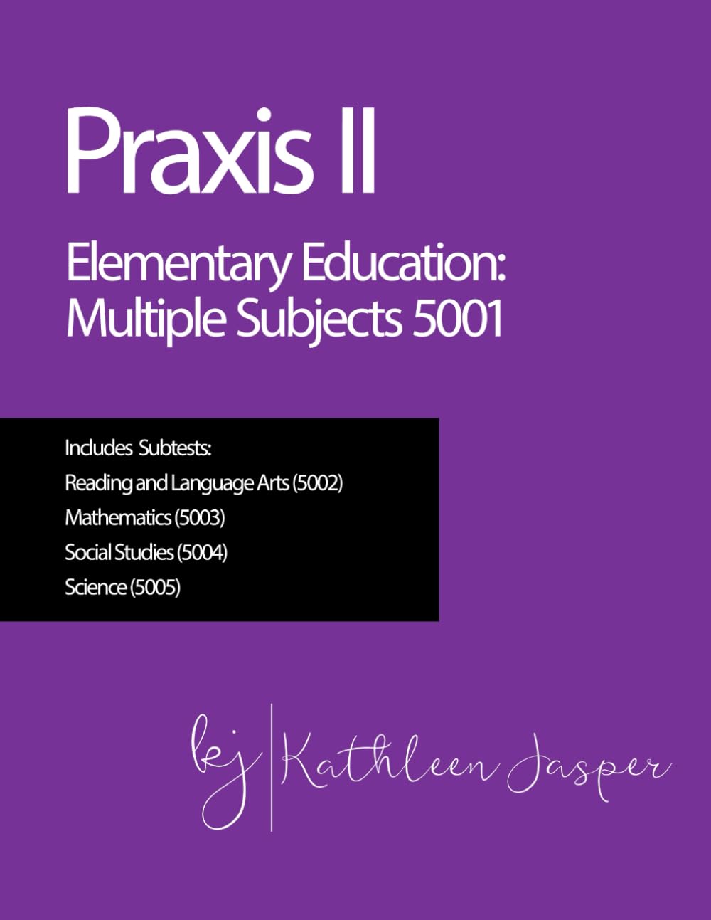 Praxis II Elementary Education: Multiple Subjects (5001) - 5311