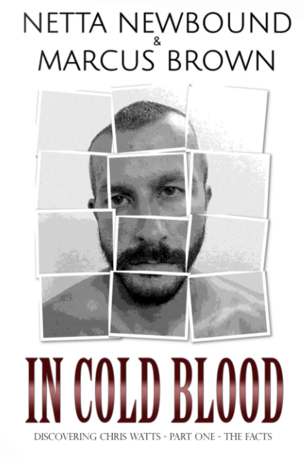 In Cold Blood: Discovering Chris Watts: The Facts - Part One - 4315