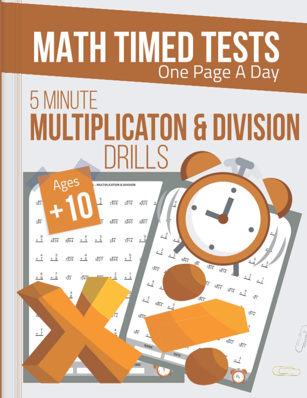 5 Minutes Multiplication & Division Drills, Timed Math Tests One Page A Day: Practice Math Facts Multiplication and Division Problems workbook, Grade ... Time Publishing (Timed Math Tests Series)