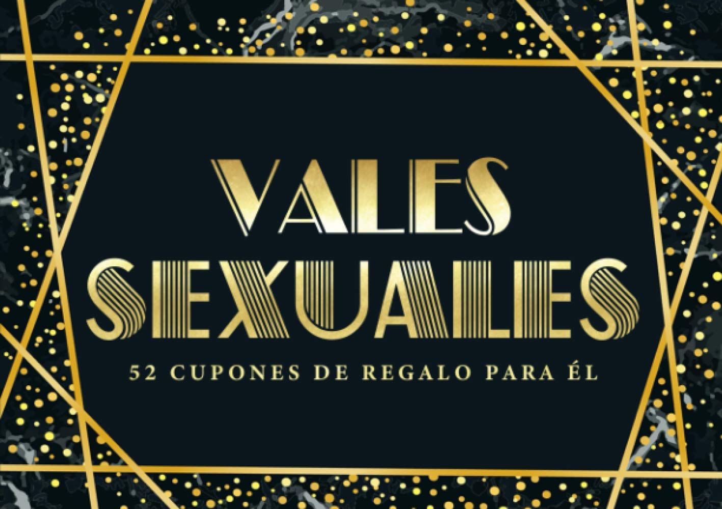 Vales sexuales: 52 cupones de regalo para él (Spanish Edition)