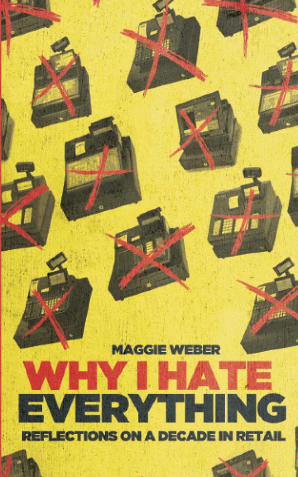 Why I Hate Everything: Reflections on a Decade in Retail