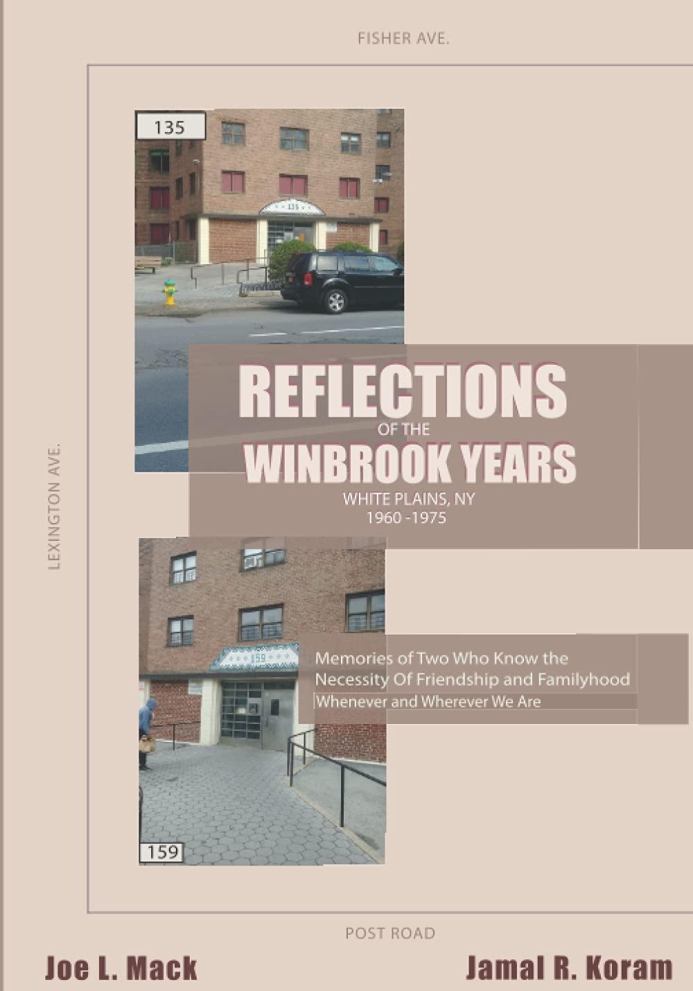 Reflections of the Winbrook Years 1960 to 1975 White Plains, NY: Memories of Two Who Know the Necessity of Friendship and Familyhood Whenever and Wherever We Are