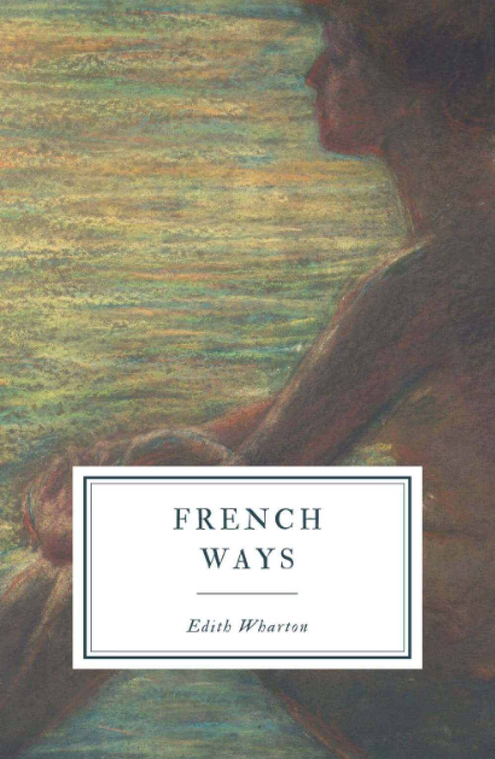 French Ways: and Their Meaning