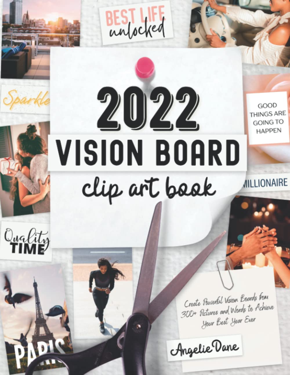 2022 Vision Board Clip Art Book: Create Powerful Vision Boards from 300+ Pictures, Quotes, and Words to Achieve Your Best Year Ever (Vision Board Magazines, Law of Attraction, 369) - 6478