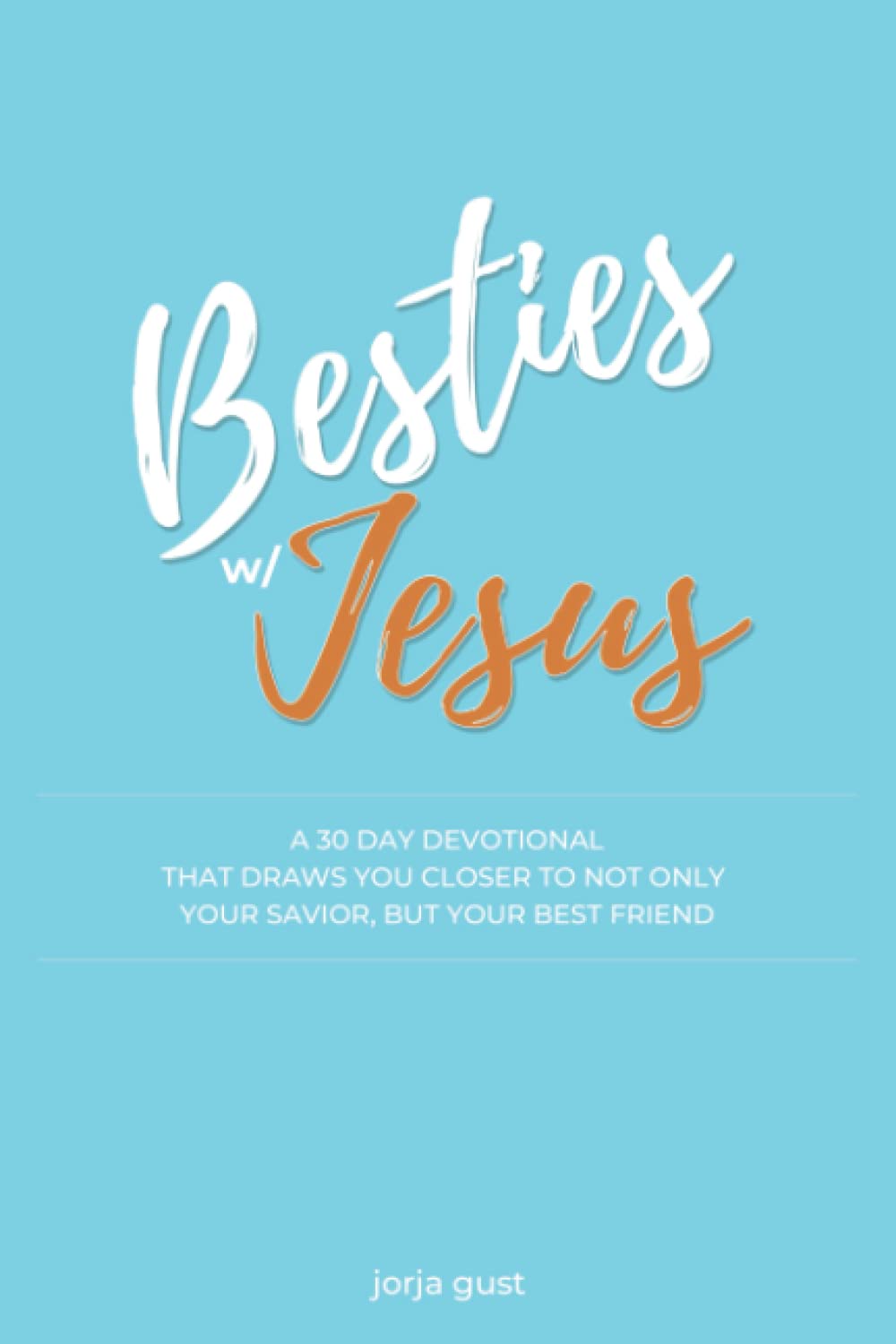 Besties with Jesus: 30 Day Devotional - 9015