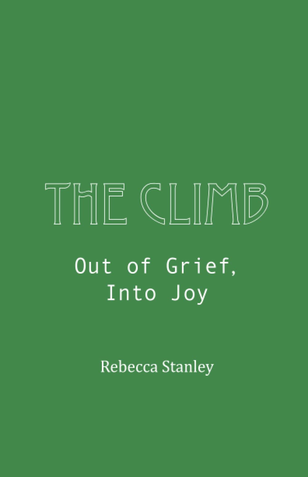 The Climb: Out of Grief, Into Joy - 1251