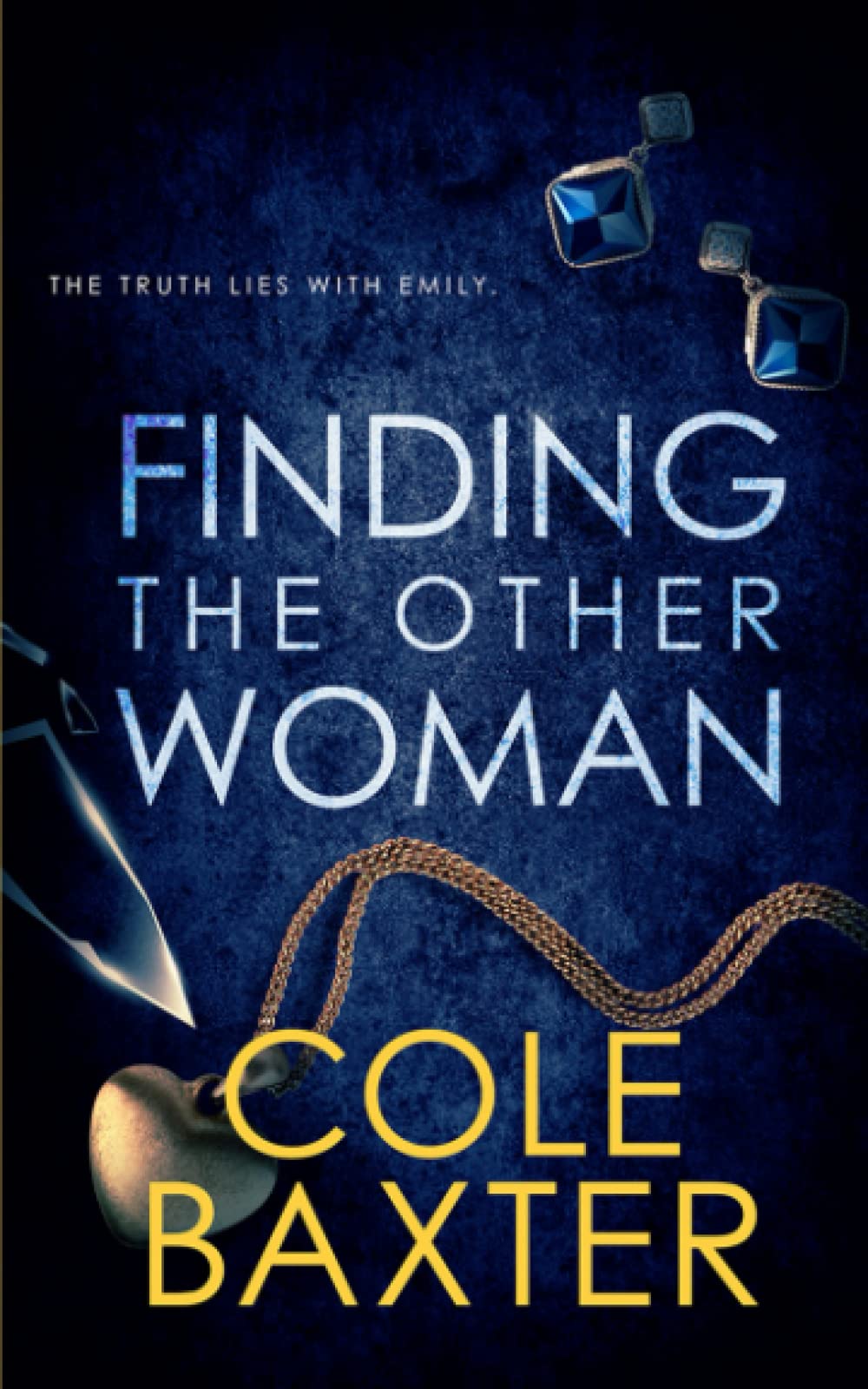 Finding The Other Woman: An Unputdownable Gripping Psychological Thriller With A Breathtaking Twist