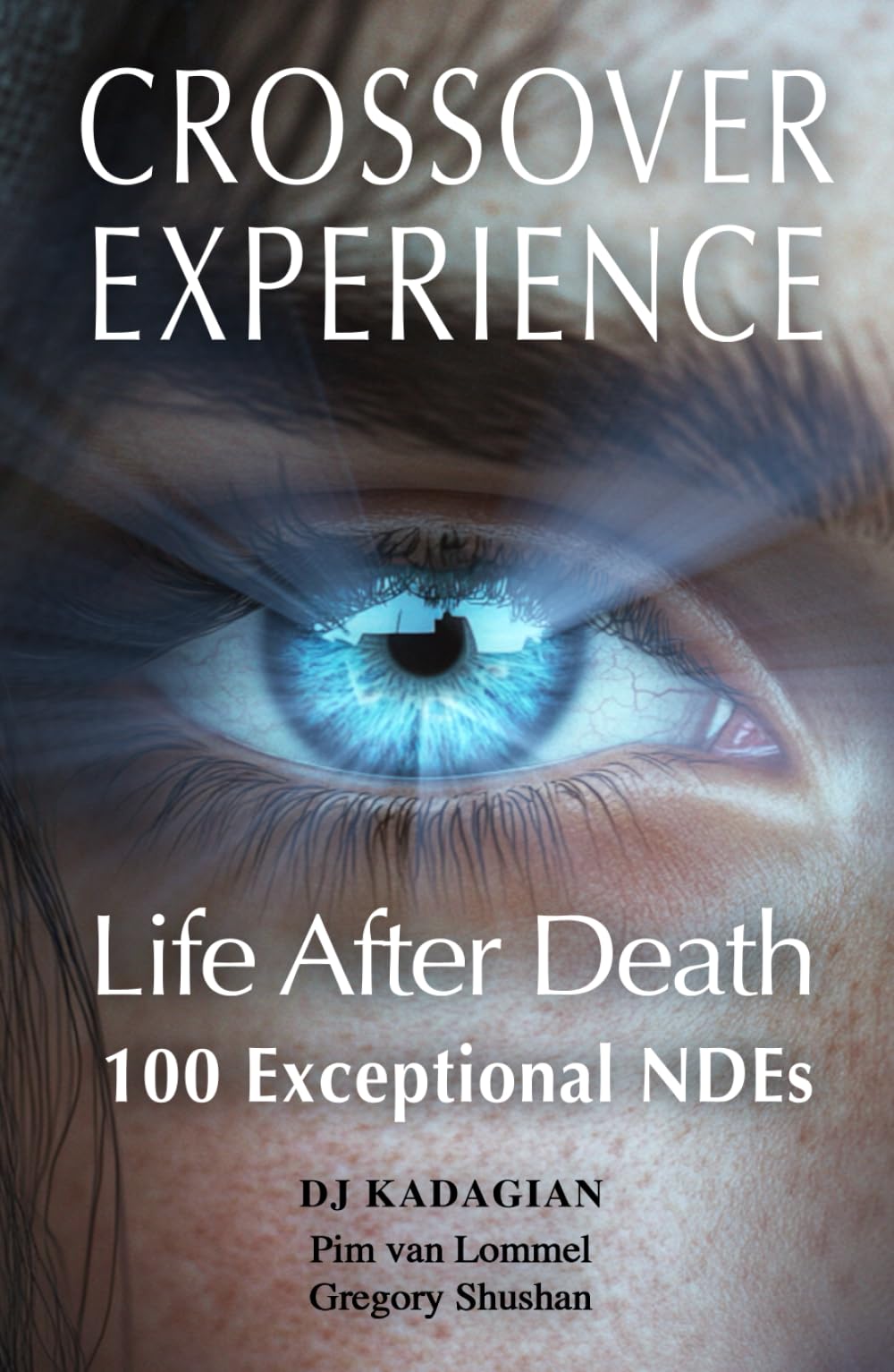 The Crossover Experience: Life After Death / A New Perspective