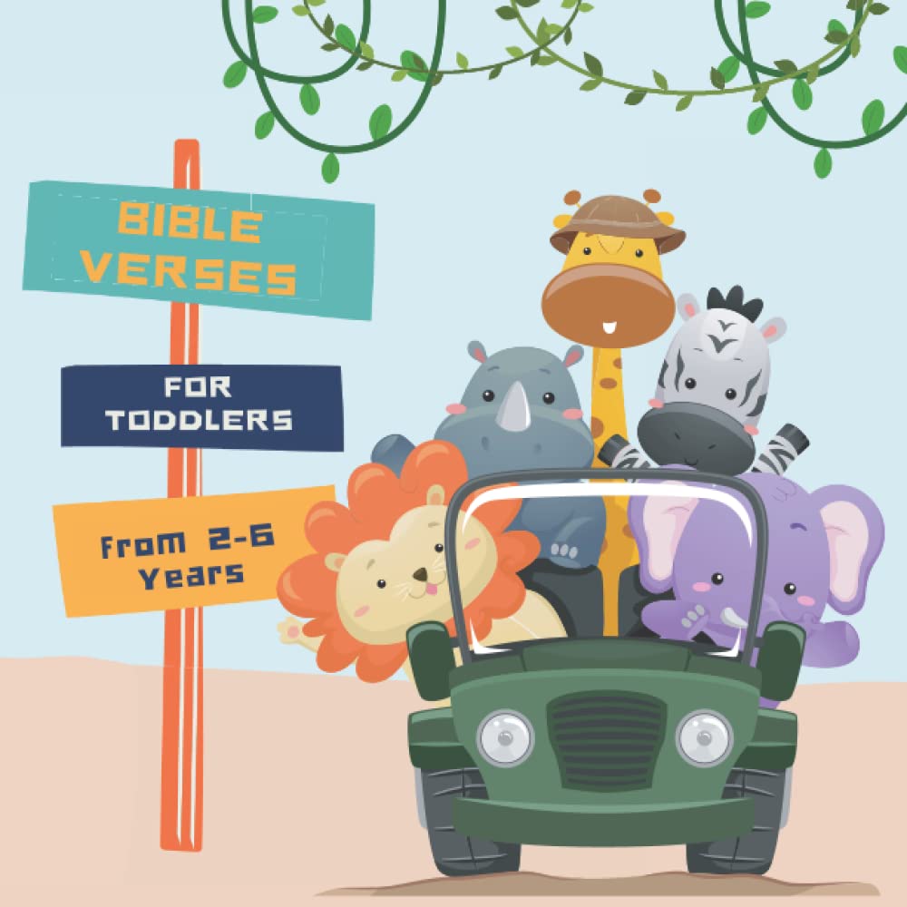 Bible Verses for Toddlers from 2-6 years old: Christian Bible Verses with Customized Illustrations for Toddlers to Encourage Memorization, Practicing Verses, and Learning More About God's Nature - 139