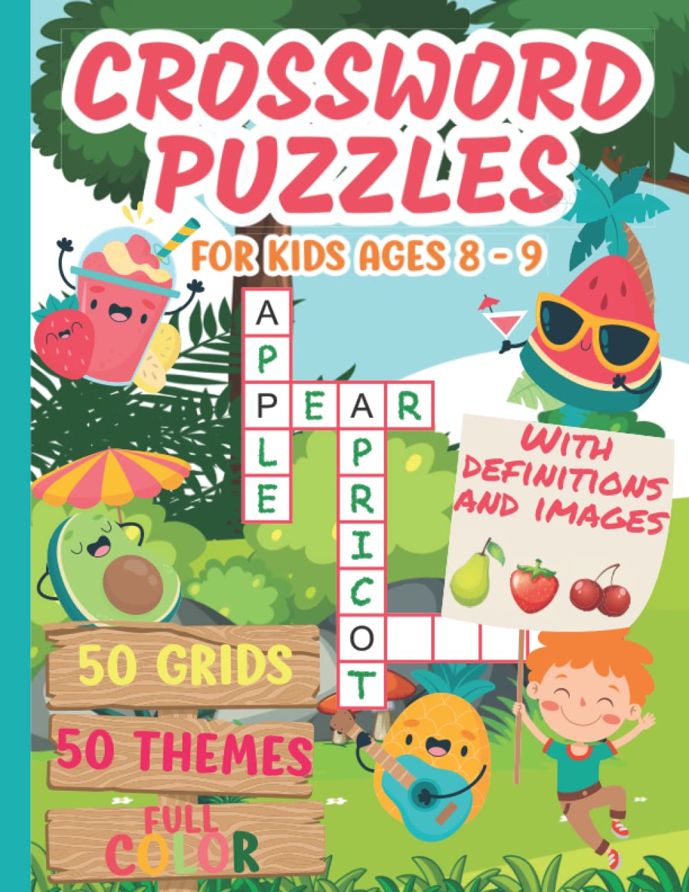 Crossword puzzles for kids Ages 8 – 9: 50 full-color illustrated themes - 50 varied and fun grids with definitions and pictures that will guide children. Activity book for children.