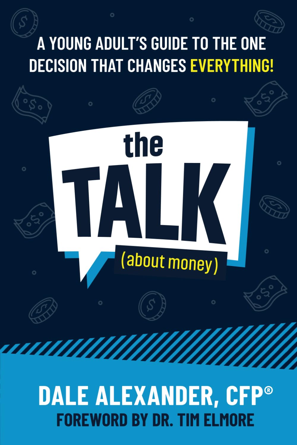 "The Talk" (about money): A Young Adult's Guide to the ONE DECISION That Changes Everything - 2912