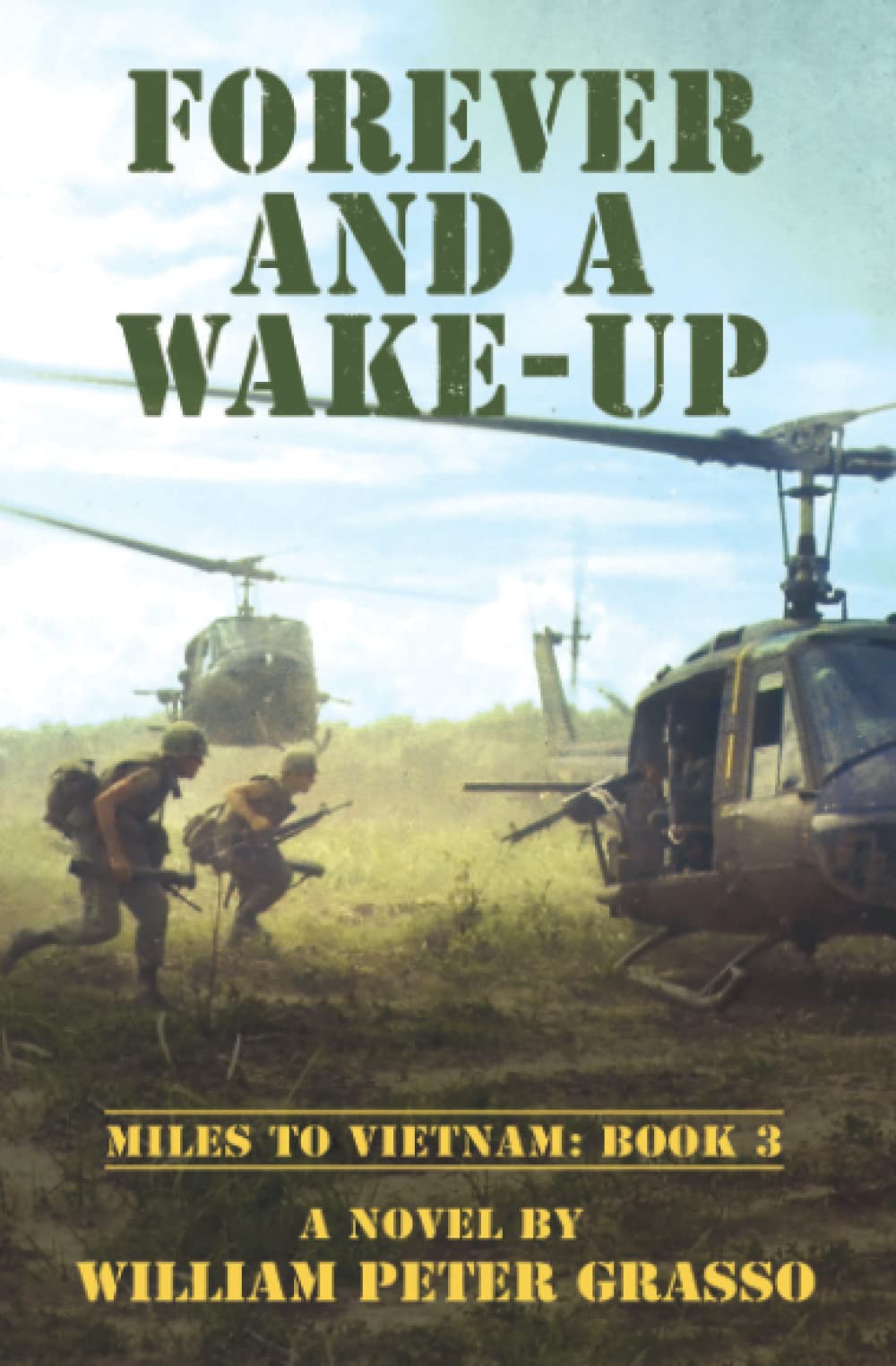 FOREVER AND A WAKE-UP (MILES TO VIETNAM)