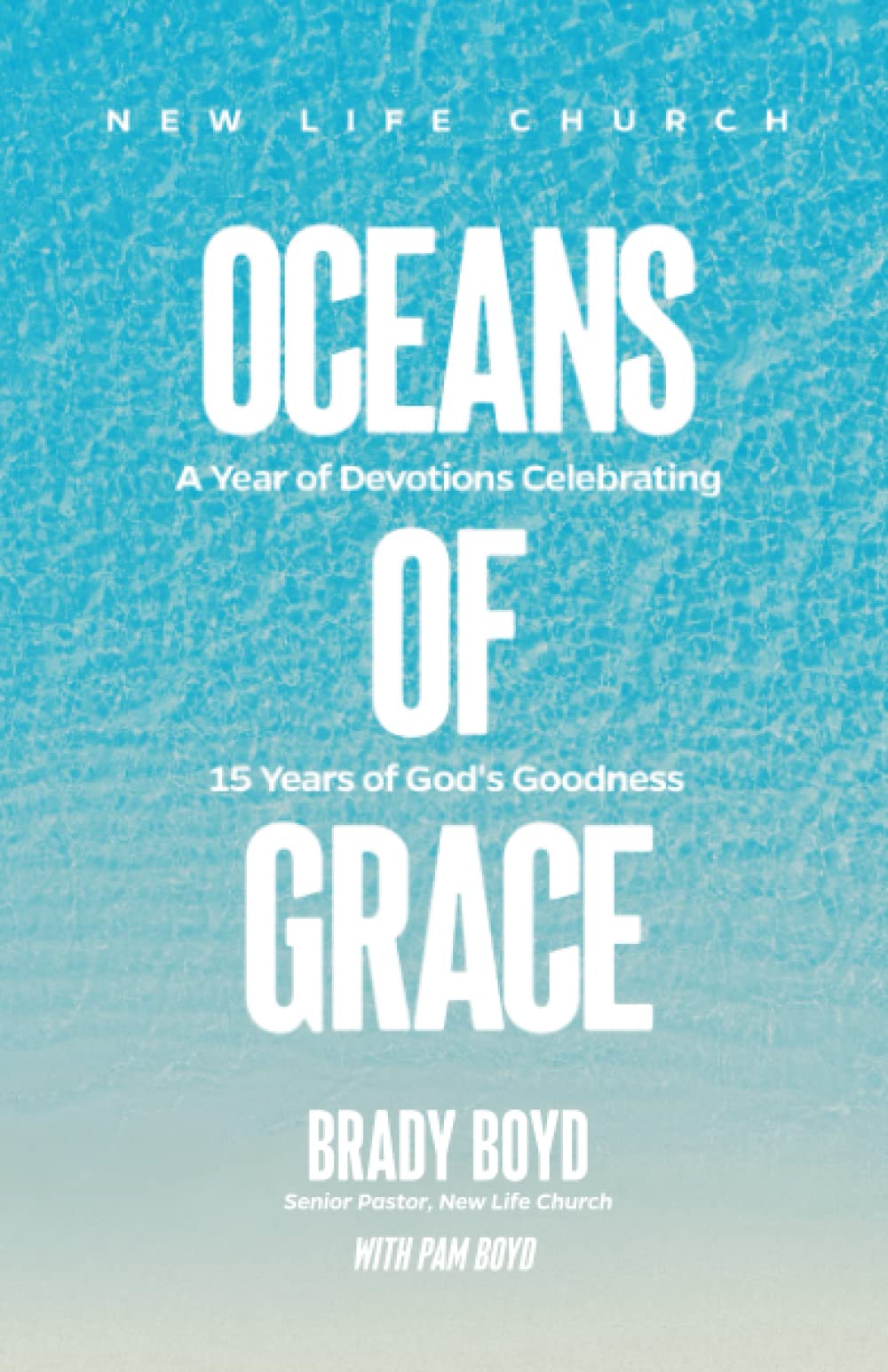 Oceans of Grace: A Year of Devotions Celebrating 15 Years of God's Goodness - 8983
