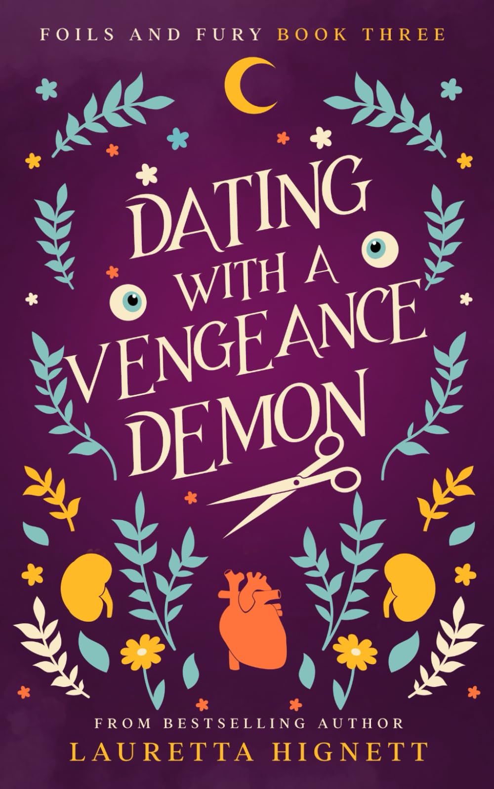 Dating With A Vengeance Demon: A Fun Fast-Paced Urban Fantasy: Foils and Fury Book Three