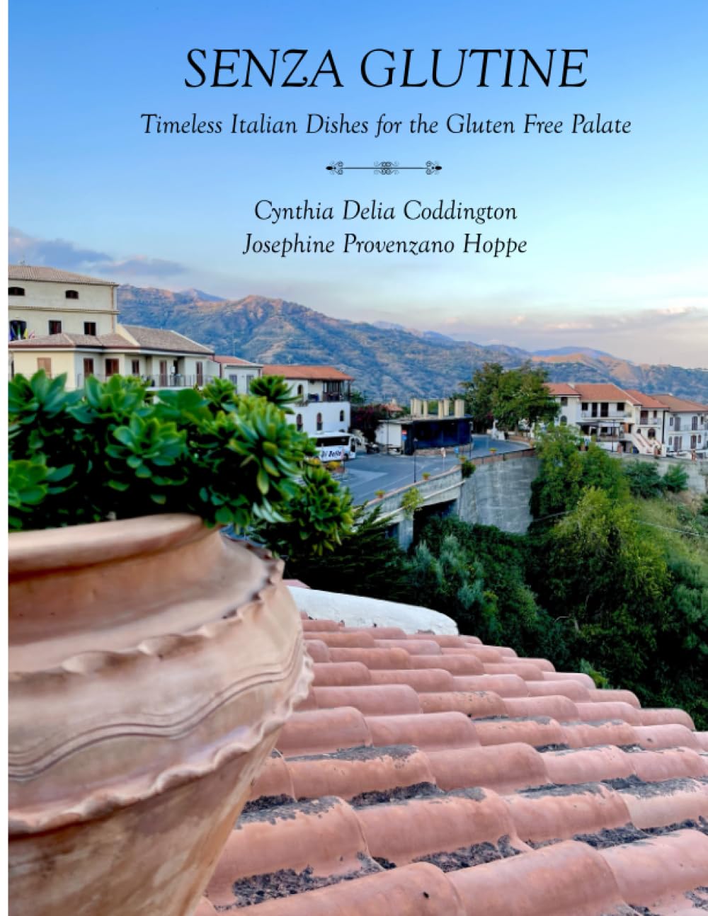 Senza Glutine: Timeless Italian Dishes for the Gluten Free Palate - 6792