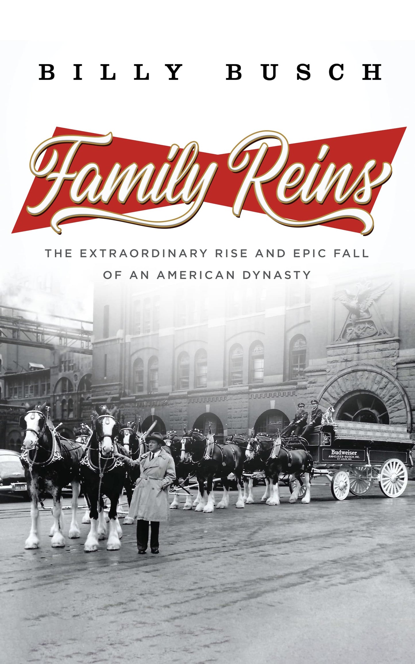 Family Reins: The Extraordinary Rise and Epic Fall of an American Dynasty - 4676
