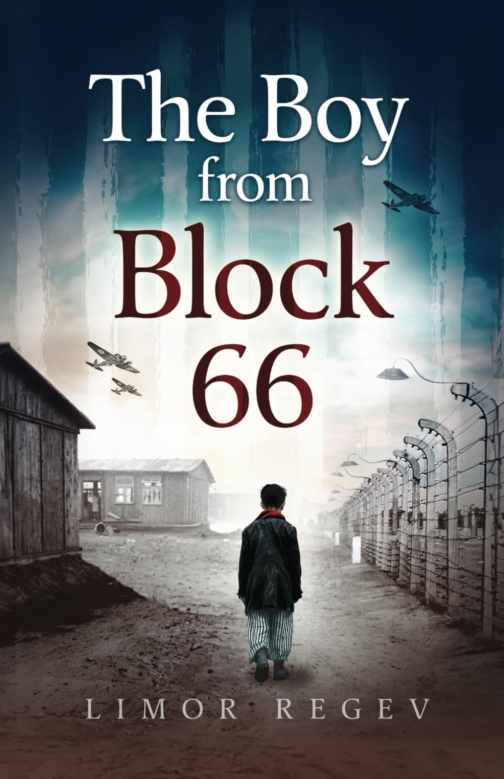The Boy From Block 66: A WW2 Jewish Holocaust Survival True Story (Heroic Children of World War II) - 3866