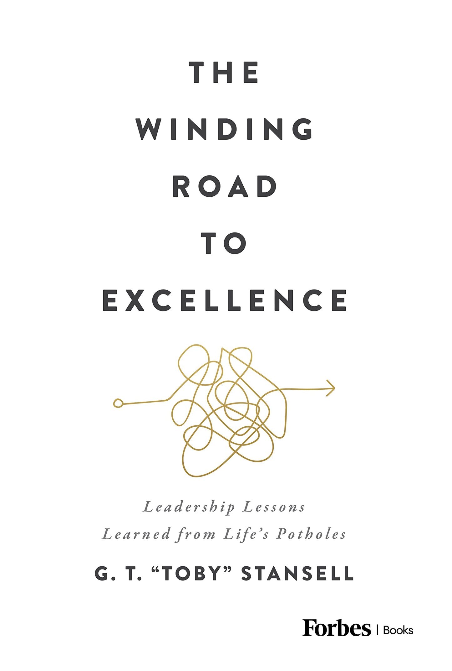 The Winding Road to Excellence: Leadership Lessons Learned from Life’s Potholes - 1958
