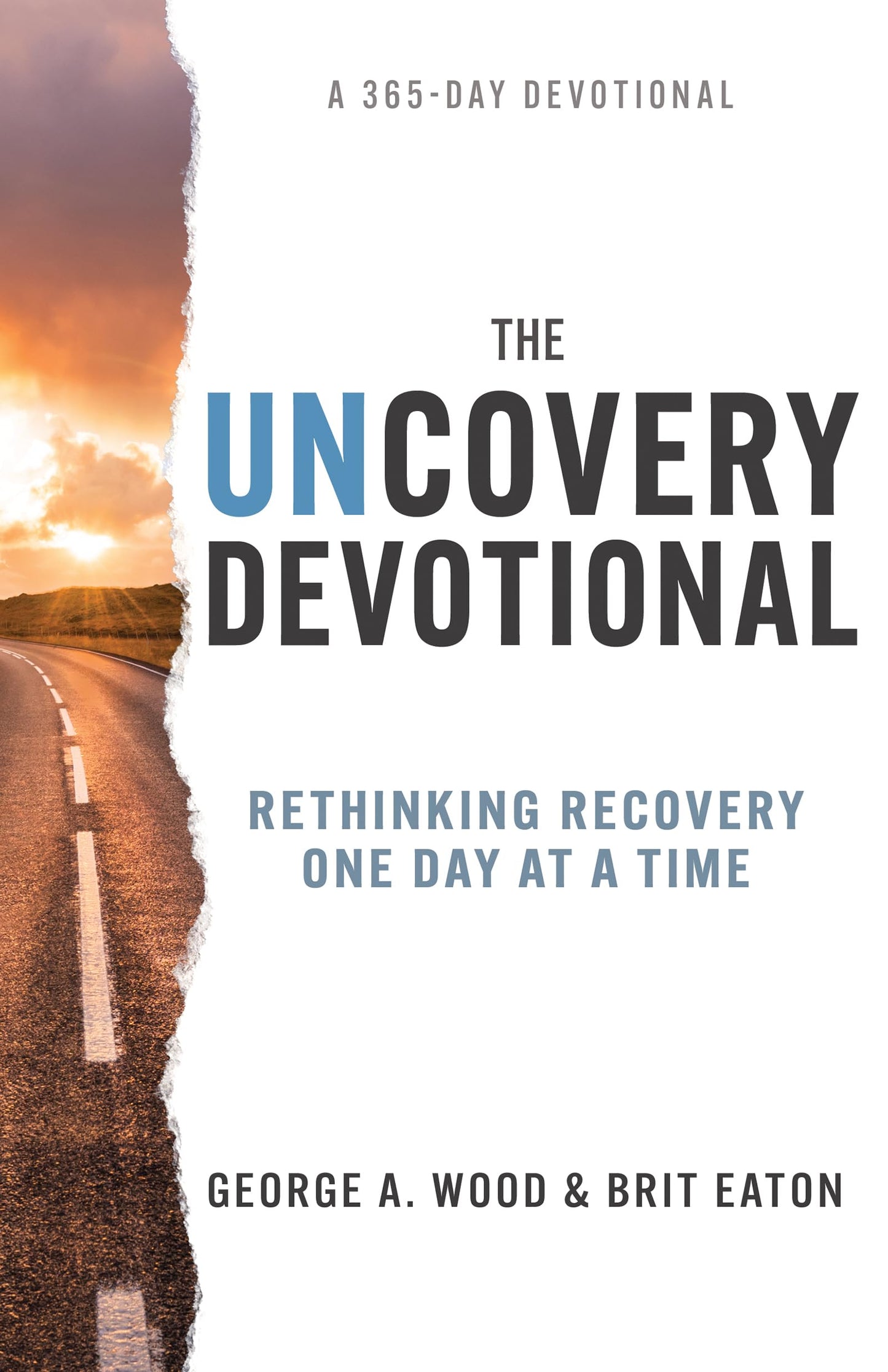 The Uncovery Devotional: Rethinking Recovery One Day at a Time - 3435