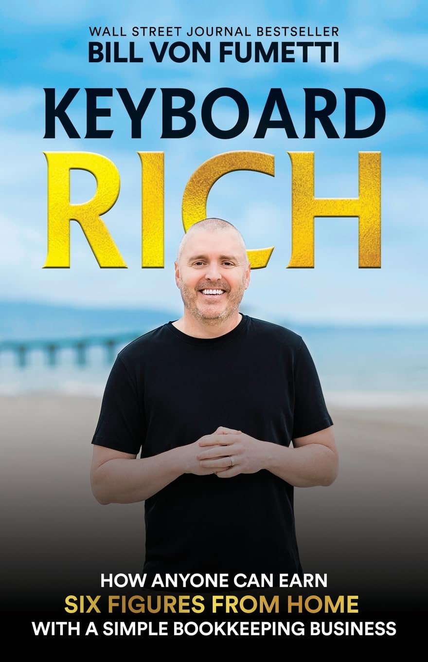 Keyboard Rich: How Anyone Can Earn Six Figures from Home with a Simple Bookkeeping Business - 1452