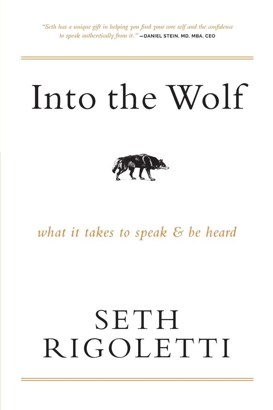 Into the Wolf: What it takes to speak & be heard - 9986
