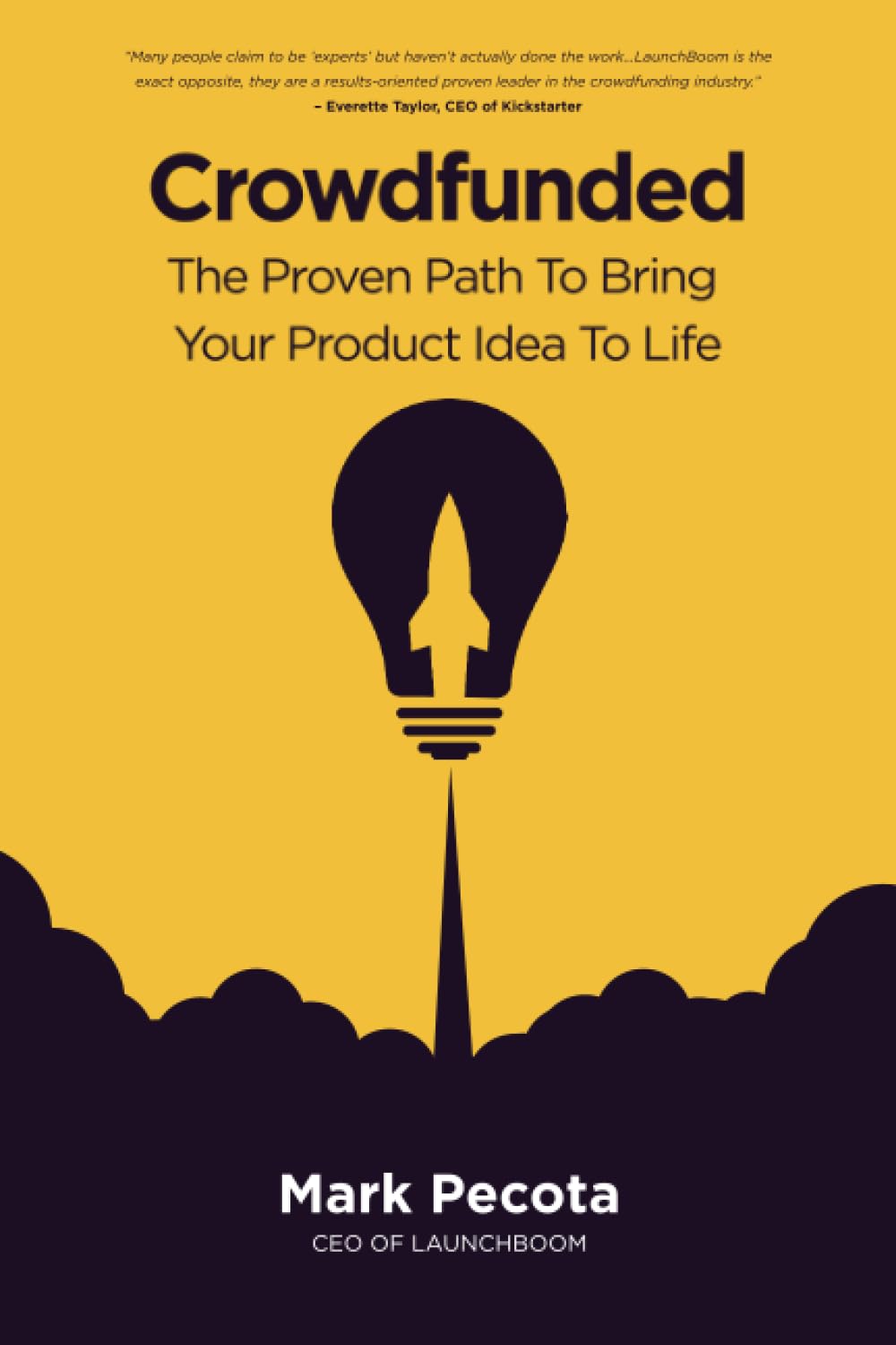 Crowdfunded: The Proven Path To Bring Your Product Idea To Life - 1520