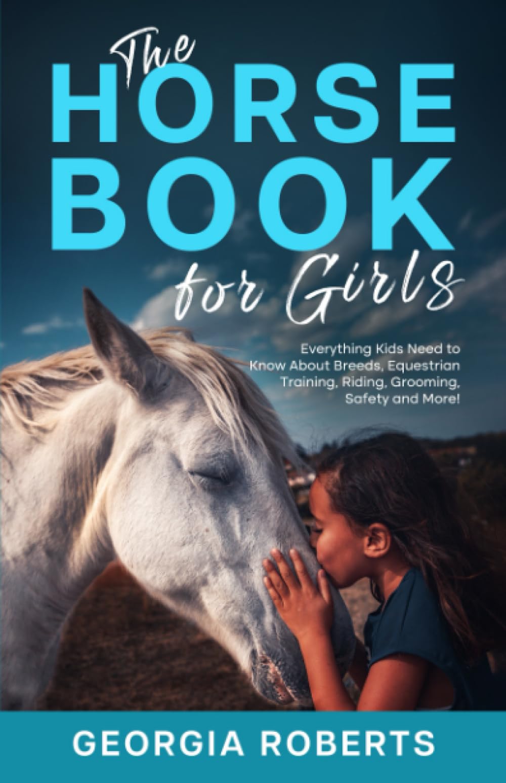 The Horse Book for Girls: Everything Kids Need to Know About Breeds, Equestrian Training, Riding, Grooming, Safety and More! - 9060