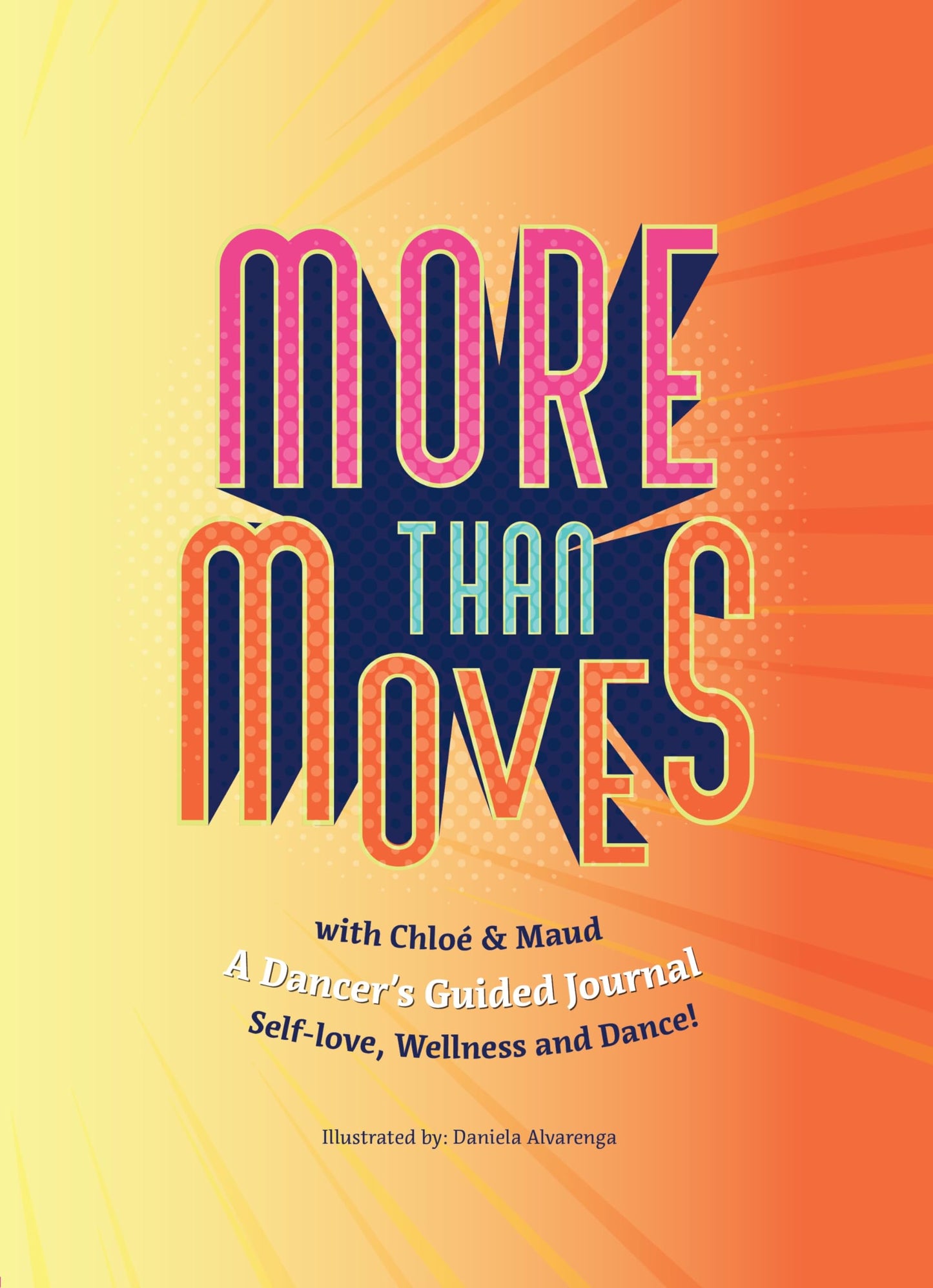 More Than Moves: A Dancer's Guided Journal with Chloe and Maud