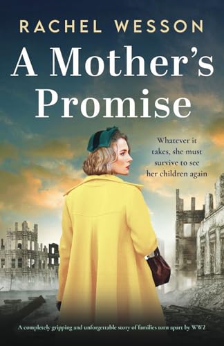 A Mother's Promise: A completely gripping and unforgettable story of families torn apart by WW2 (Hearts at War) - 4173