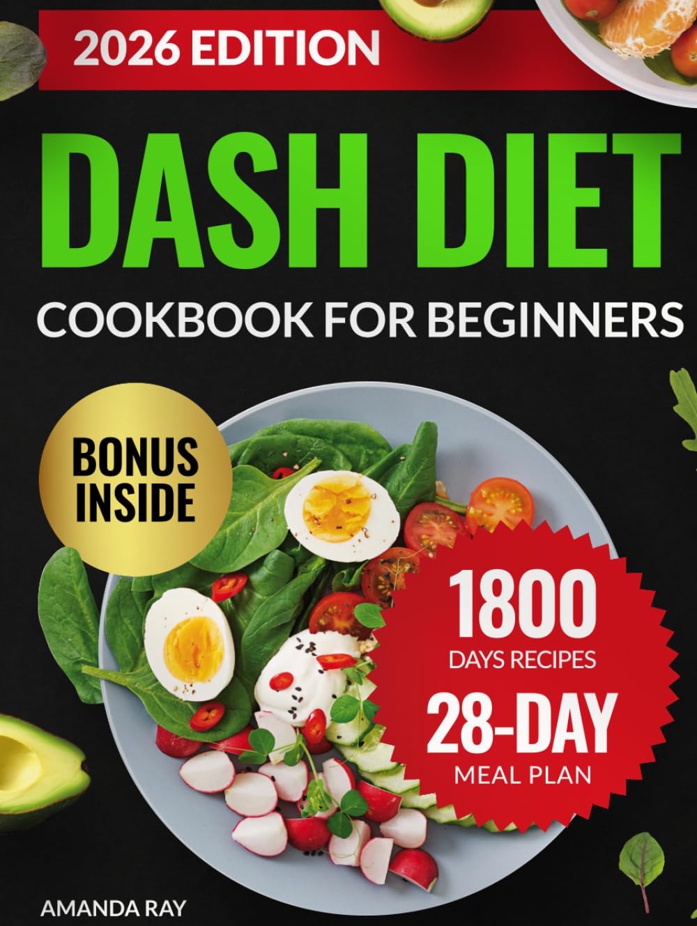 DASH Diet Cookbook for Beginners: The Ultimate Guide with 1800 Days of Healthy, Easy & Delicious Low Sodium Recipes to Lower Blood Pressure. Includes ... (Quick & Easy, Healthy Diet Recipes Books)
