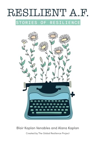 RESILIENT A.F.: Stories of Resilience