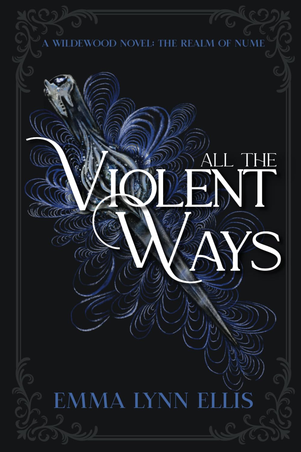 All The Violent Ways: The Realm of Nume (The Wildewoods)