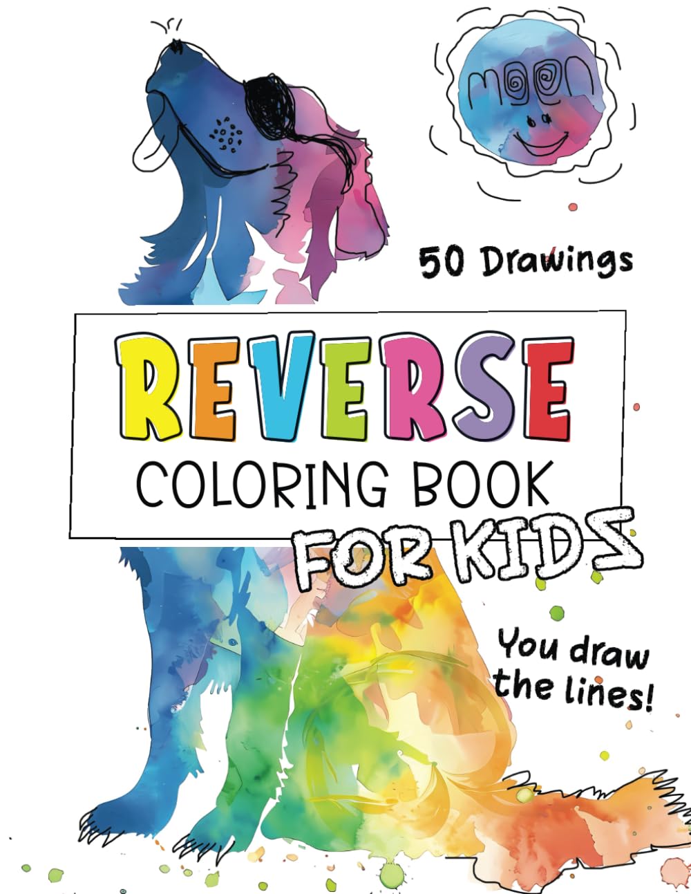 Reverse Coloring Book for Kids: 50 Watercolor Designs for Creative Kids