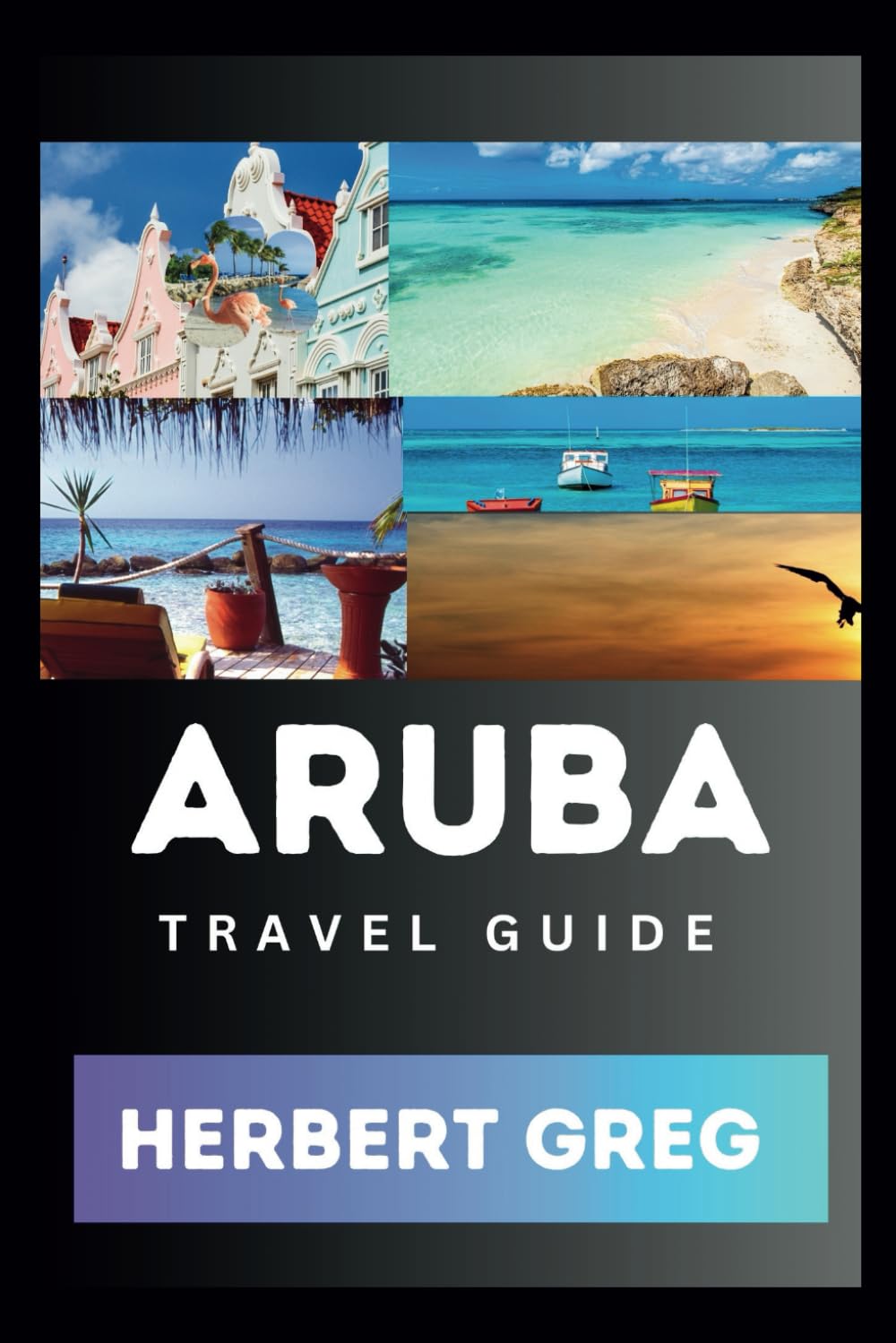 Aruba Travel Guide