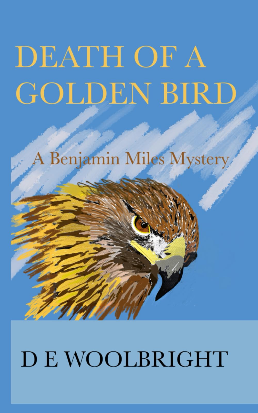 Death of a Golden Bird: A Benjamin Miles Mystery (Benjamin Miles Mysteries)