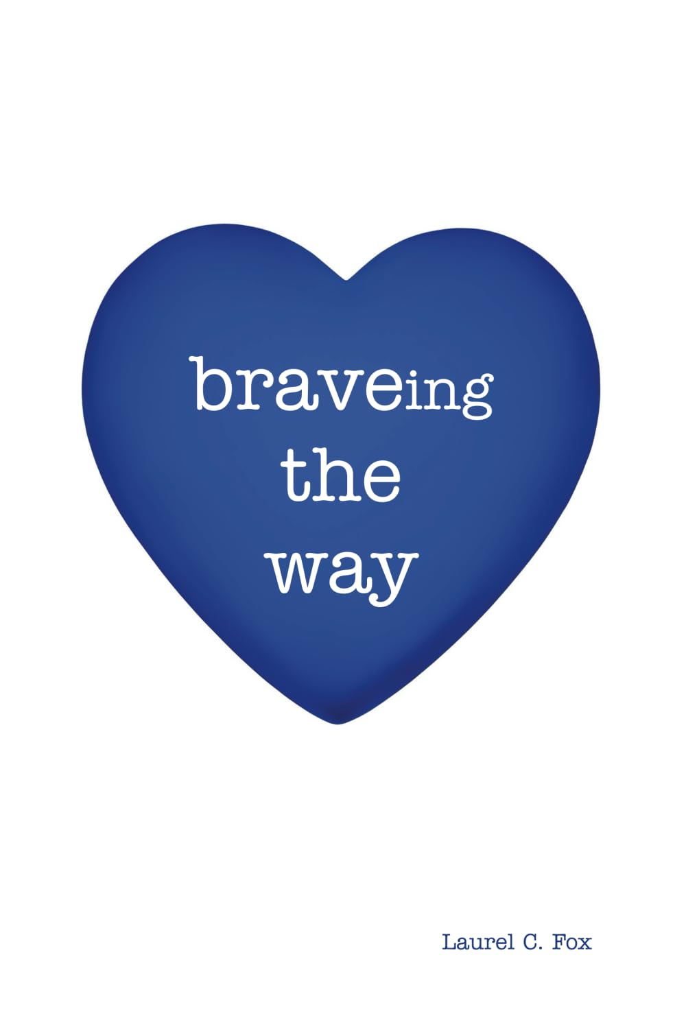 braveing the way